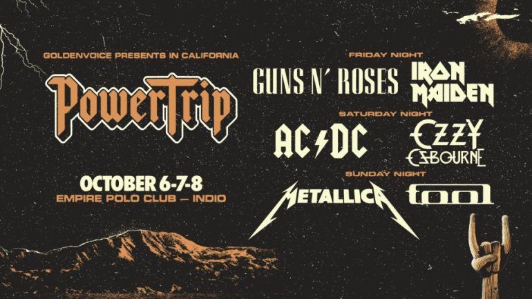 Goldenvoice Presents Power Trip October 6 7 And 8 At The Empire Polo